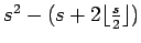 $ s^2-(s+2\lfloor \frac s 2 \rfloor)$