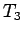 $ T_3$