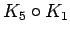 $ K_5\circ K_1$