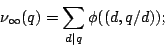 \begin{displaymath}\nu_\infty(q)=\sum_{d\mid q}\phi((d,q/d));\end{displaymath}