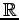 $ {\mathbb{R}}$