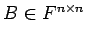 $ B\in{F^{n\times n}}$