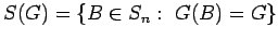$ {\mathcal S}(G) =
\{ B \in {S_n} :&nbsp;{\mathcal G}(B) = G\}$