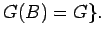$ {\mathcal G}(B) =
G\}$