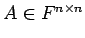 $ A\in{F^{n\times n}}$