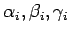 $ \alpha_{i}, \beta_{i}, \gamma_{i}$