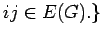 $ ij\in E(G). \}$