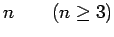 $ n\qquad (n\ge 3)$