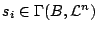 $s_i\in\Gamma(B,\mathcal{L}^n)$