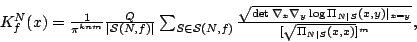 \begin{displaymath}\begin{array}{l} K_f^{N}(x) = \frac{1}{\pi^{knm}} \frac{Q}{\v...
...{x =
y} }}{[{\sqrt{\Pi_{N\vert S}(x,x)}}]^m }, \;\; \end{array}\end{displaymath}