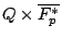 $\mathbb{Q} \times \overline{F^*_p}$