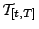 ${\mathcal T}_{[t,T]}$