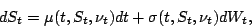 \begin{displaymath}
dS_{t}=\mu (t,S_{t},\nu_{t})dt+\sigma (t,S_{t},\nu_{t})dW_{t},
\end{displaymath}