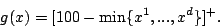 \begin{displaymath}
g(x)=[100-\min \{x^{1},...,x^{d}\}]^{+}.
\end{displaymath}