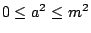 $0 \le a^2 \le m^2$