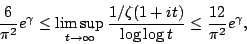 \begin{displaymath}
\frac{6}{\pi^2} e^\gamma \le
\limsup_{t\to\infty} \frac{1/\zeta(1+it)}{\log\log t}
\le \frac{12}{\pi^2} e^\gamma ,
\end{displaymath}