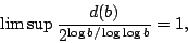 \begin{displaymath}
\limsup \frac{d(b)}{2^{\log b/\log \log b}}=1,
\end{displaymath}