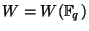$ W=W(\mathbb{F}_q)$