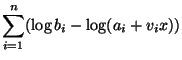 $\displaystyle \sum_{i=1}^{n} (\log b_i - \log(a_i+v_ix)) $