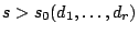 $ s>s_0(d_1,\dots,d_r)$