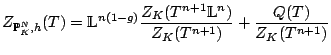 $\displaystyle Z_{\mathbb{P}_K^N, h}(T) = \mathbb{L}^{n(1-g)} \frac{Z_K(T^{n+1}\mathbb{L}^n)}{Z_K(T^{n+1})} + \frac{Q(T)}{Z_K(T^{n+1})}$