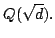$Q(\sqrt{d}).$