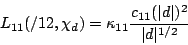\begin{displaymath}L_{11}(/12,\chi_d)= \kappa_{11} \frac{c_{11}(\vert d\vert)^2}{\vert d\vert^{1/2}}\end{displaymath}