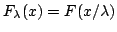 $F_\lambda(x)=F(x/\lambda)$