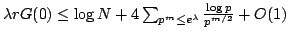 $\lambda r G(0)\le \log N + 4\sum_{p^m\le e^\lambda} {\log p\over p^{m/2}}+O(1)$