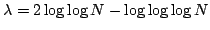 $\lambda=2\log\log N-\log\log\log N$