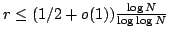 $r\le (1/2+o(1)) {\log N\over\log\log N}$